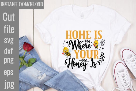 Download Home is Where Your Honey is SVG Cut File - Home is where your honey is svg Collection